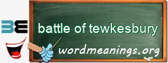 WordMeaning blackboard for battle of tewkesbury